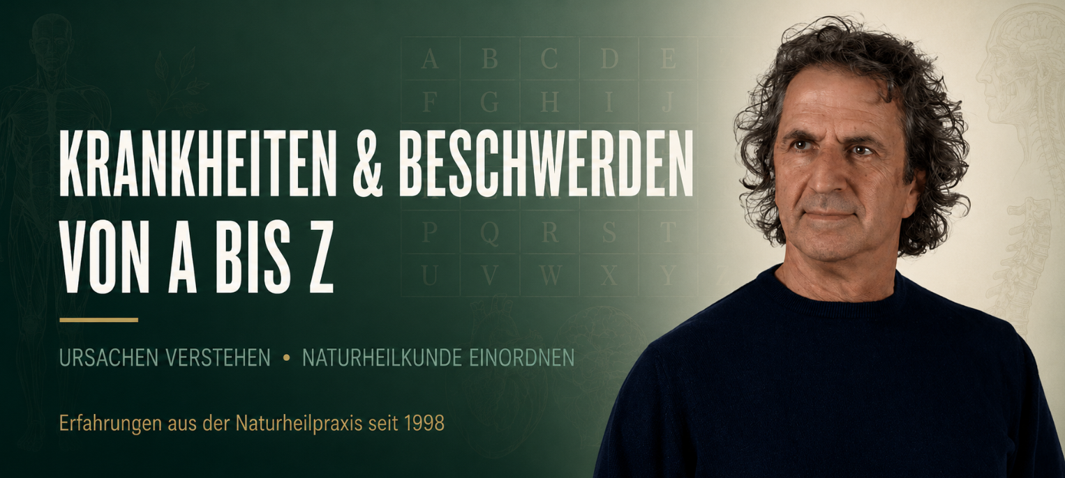 Krankheiten und Beschwerden von A bis Z – Ursachen verstehen und Möglichkeiten der Naturheilkunde einordnen, mit René Gräber, Naturheilpraxis seit 1998